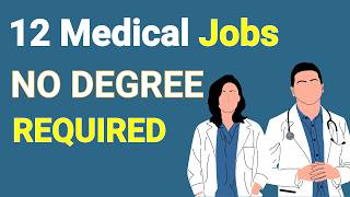 12 Medical Jobs That Dont Require a Degree [upl. by Ellednahs953]