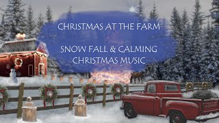 CHRISTMAS AT THE FARM AMBIENCESNOW FALLRED TRUCKWINTER WEATHER SOUNDS amp COZY CHRISTMAS MUSIC [upl. by Unni355]