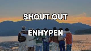 Shout Out  Enhypen Lirik Terjemahan [upl. by Sivrep]