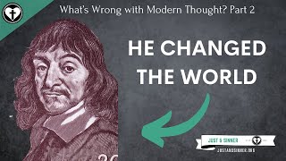 How Modern Philosophy Shaped the World Whats Wrong with Modern Thought Part 2 [upl. by Tager]