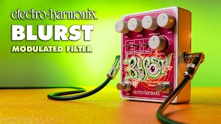 ElectroHarmonix BLURST Modulated Filter Pedal [upl. by Lamdin]