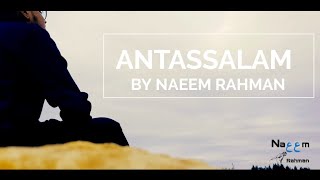 Naeem Rahman  Antassalam Official Video WLyrics  Vocals Only [upl. by Ytissahc]