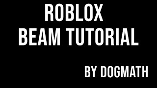 roblox beam tutorial in around 10 minutes [upl. by Halak]