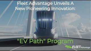 Fleet Advantages Pioneering Innovation quotEV Pathquot Program [upl. by Llimaj313]