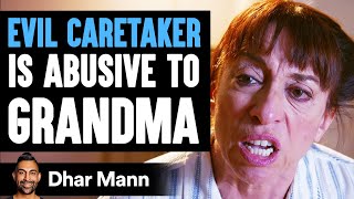 EVIL CARETAKER Abuses GRANDMA What Happens Is Shocking  Dhar Mann [upl. by Llennehc]