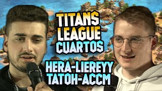 TITANS Cuartos de Final LIEREYY vs HERA  TATOH vs ACCM ageofempires aoe2 [upl. by Idahs]