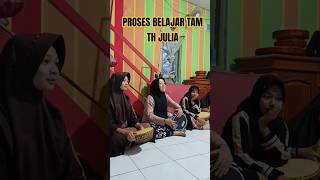 PROSES TAM TAM TH JULIA shorts hadroh sholawat [upl. by Jean-Claude]