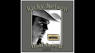 Ricky Nelson  Half Breed 1959 [upl. by Isnan]