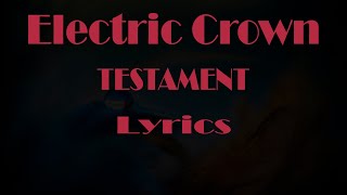 Testament quotElectric Crownquot Lyrics [upl. by Roee]