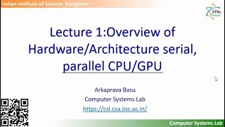 Overview of HardwareArchitectures Serial Parallel CPUGPU by Arkaprava Basu IISc [upl. by Ashia432]