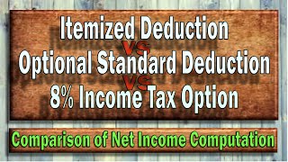 Itemized Deduction vs Optional Standard Deduction vs 8 Income Tax [upl. by Aelyak]