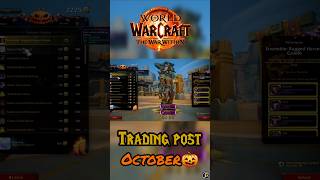 Trading Post  October gaming wowcommunity warcraft worldofwacraft [upl. by Nnaylime]