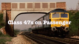 Trains in the 1980s  Class 47s on Passenger Services  A compilation [upl. by Itsud929]