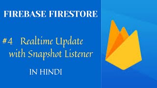 Firebase Firestore 4  Snapshot Listener in Cloud Firestore In Hindi [upl. by Eleahcim]