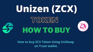 How to Buy Unizen Token ZCX Using UniSwap On Trust Wallet [upl. by Aiyekal]