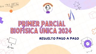 Primer parcial resuelto biofísica CBC CÁTEDRA ÚNICA [upl. by Rolyab]