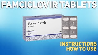 Famciclovir tablets how to use Mechanism of action Uses Dosage Side Effects [upl. by Ynned]