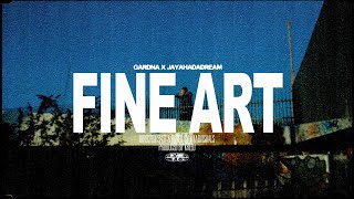 Gardna x JayaHadADream  Fine Art Official Music Video [upl. by Eam154]