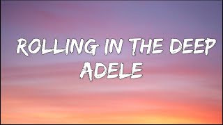 Adele  Rolling in the Deep  Lyrics [upl. by Otaner410]