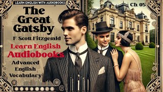 Learn English AudioBooks quotThe Great Gatsbyquot Chapter 05 Advanced English Vocabulary [upl. by Elpmid]