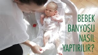 Yenidoğan Bebek Banyosu Nasıl Yaptırılır  Acemi Anne [upl. by Emlynne720]