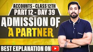 Admission of a Partner  Chapter 3  Accountancy Class 12  Part 11 [upl. by Annot]