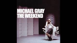 Michael Gray  The Weekend Extended Vocal Mix [upl. by Ecidnak]