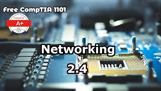 Free Comptia A 1101 Course Networking  Module 24 [upl. by Avad954]