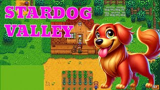 Dog days begin at Dooper Farm  Stardew Valley 4 [upl. by Oicneconi780]