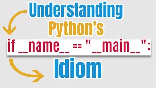 Understanding Pythons if name  quotmainquot Idiom [upl. by Fairman]