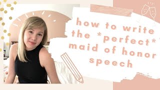 HOW TO WRITE THE PERFECT MAID OF HONOR SPEECH  youll cry because I did [upl. by Shultz]