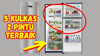 5 REKOMENDASI KULKAS 2 PINTU TERBAIK [upl. by Irtak]