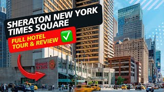 Sheraton New York Times Square Hotel ► FULL HOTEL TOUR 4K [upl. by Domel502]