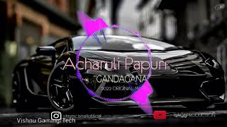 Acharuli Popuri quotGandaganaquot Original Mix 2023 [upl. by Dorr703]