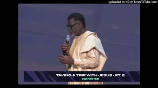 Taking A Trip With Jesus Part2  Convicted  Pastor Mensa Otabil [upl. by Koral]