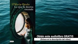 Lo que la marea esconde Audiolibro María Oruña [upl. by Nevur]