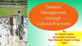 Disease Management through Cultural Practices  Dr Jhilmil Gupta  डॉ झिलमिल गुप्ता [upl. by Estes]