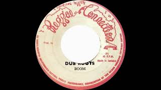 Boom  Dub Roots [upl. by Lucienne]