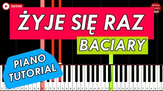 🎹 BACIARY  ŻYJE SIĘ RAZ Piano Tutorial [upl. by Annhoj]