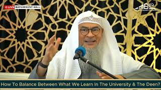 How to balance between what we learn in the university amp the Deen assim al hakeem JAL [upl. by Asyen]