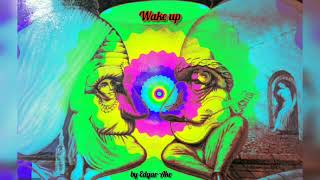 Wake Up Original Track by AkeLSD [upl. by Buckingham]