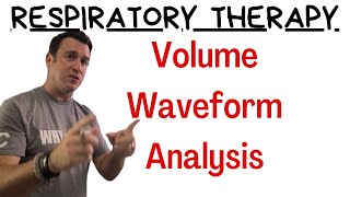 Respiratory Therapy  Volume Waveform Analysis [upl. by Ainyt]