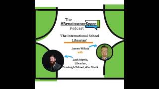 Renaissance Space Podcast  EdTech Focus  The International School Librarian [upl. by Ariaj]