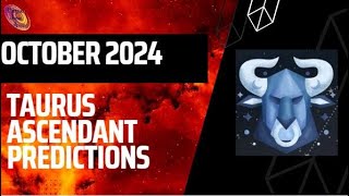 Taurus ascendant October 2024 predictions [upl. by Zolner8]