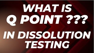 What is Q Point In Dissolution Testing [upl. by Isak]