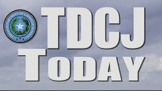 TDCJ Today [upl. by Andrew]