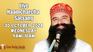 Sirsa  30 October 2024  Live Naamcharcha Satsang SaintMSGInsan [upl. by Aneroc]