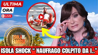 🔴 ISOLA DEI FAMOSI SHOCK NAUFRAGO GRAVISSIMO “È STATO… [upl. by Auberbach991]