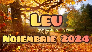 LEU  Noiembrie 2024 🍁 Cu planurile bine făcute vei avea mari șanse de reușită [upl. by Stillmann]