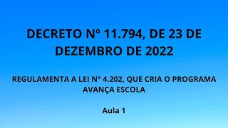 Decreto 11794 de 23122002 que regulamenta a Lei 4202 que cria o Programa Avança Escola aula 1 [upl. by Vladimir405]